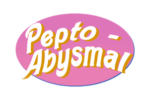 Pepto-Abysmal